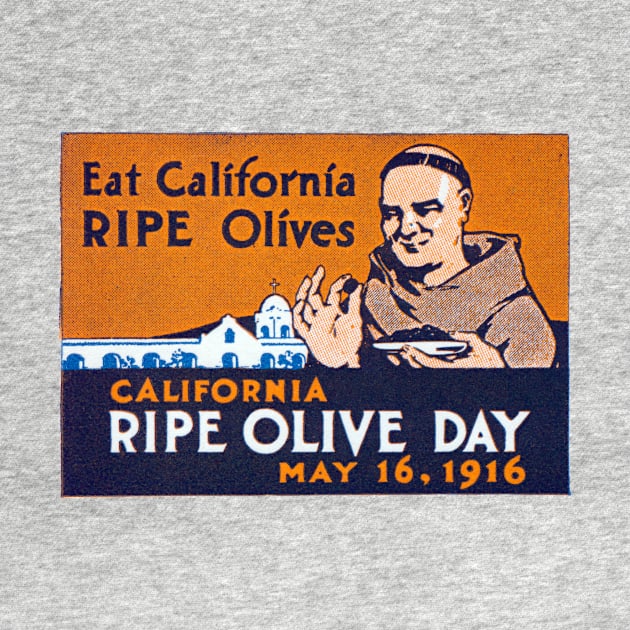 1916 Eat California Olives by historicimage